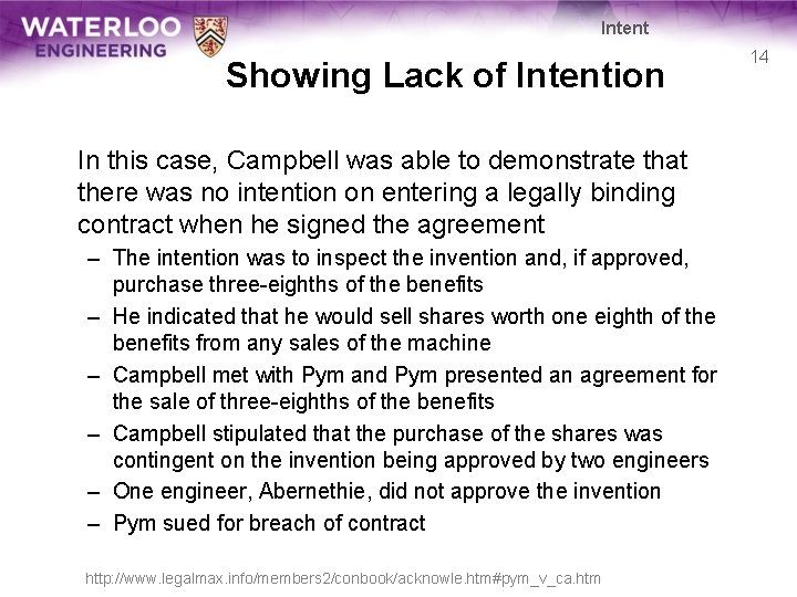 Intent Showing Lack of Intention In this case, Campbell was able to demonstrate that Intent Showing Lack of Intention In this case, Campbell was able to demonstrate that