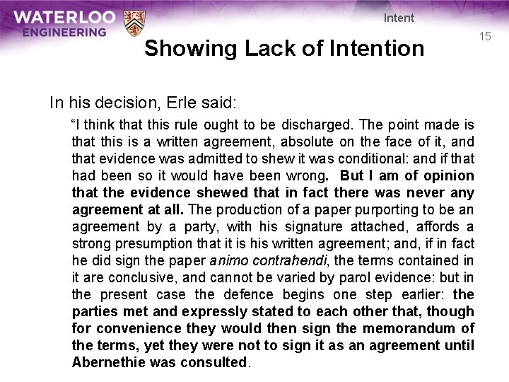 Intent Showing Lack of Intention In his decision, Erle said: “I think that this Intent Showing Lack of Intention In his decision, Erle said: “I think that this