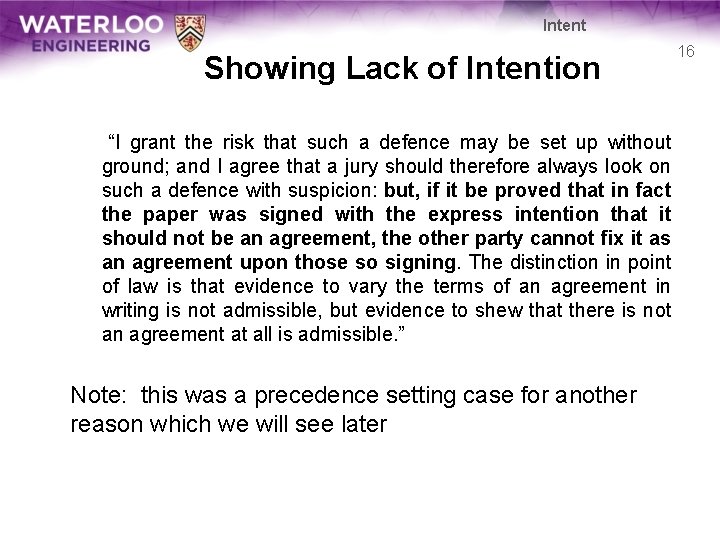 Intent Showing Lack of Intention “I grant the risk that such a defence may Intent Showing Lack of Intention “I grant the risk that such a defence may