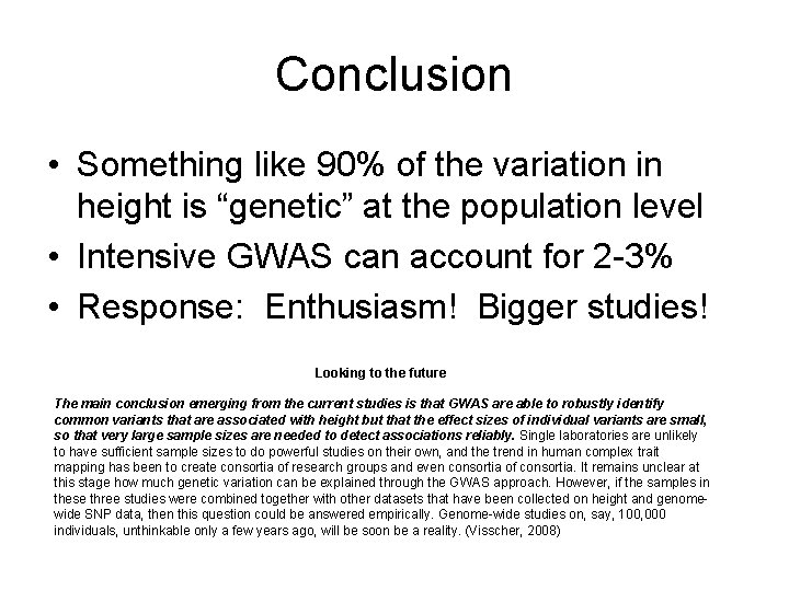 Conclusion • Something like 90% of the variation in height is “genetic” at the Conclusion • Something like 90% of the variation in height is “genetic” at the