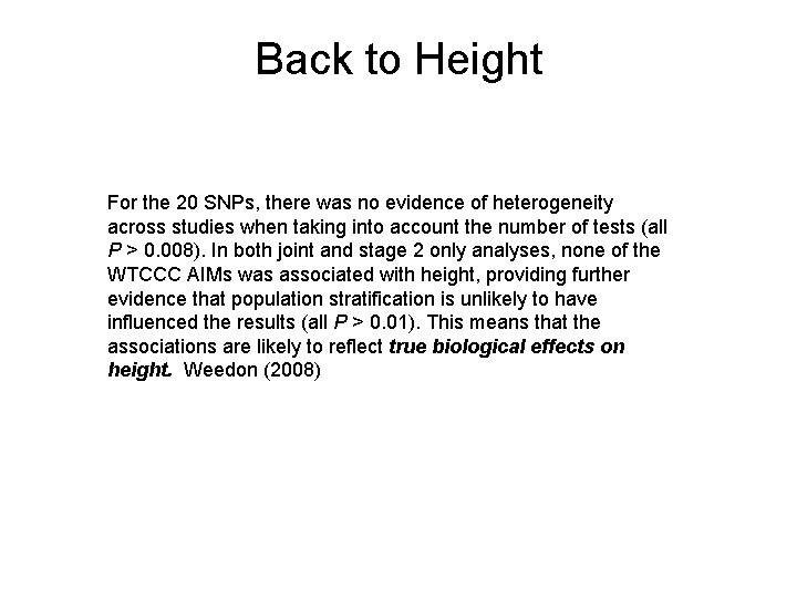 Back to Height For the 20 SNPs, there was no evidence of heterogeneity across Back to Height For the 20 SNPs, there was no evidence of heterogeneity across