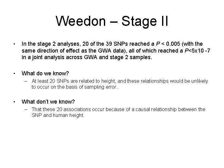 Weedon – Stage II • In the stage 2 analyses, 20 of the 39 Weedon – Stage II • In the stage 2 analyses, 20 of the 39