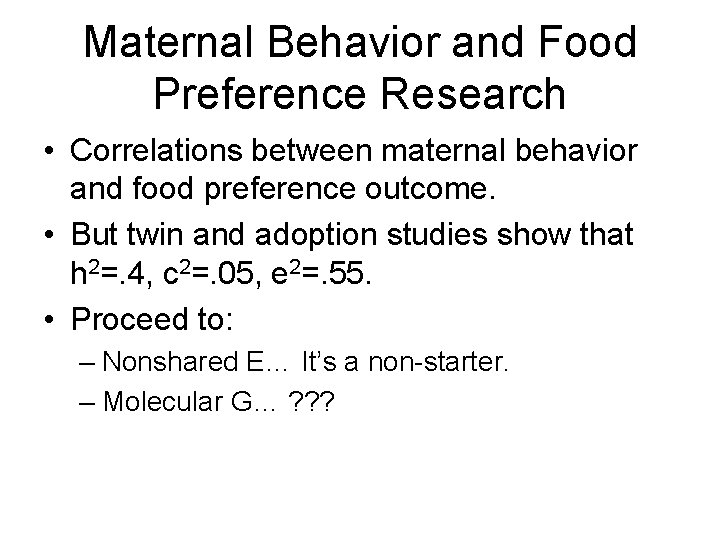Maternal Behavior and Food Preference Research • Correlations between maternal behavior and food preference Maternal Behavior and Food Preference Research • Correlations between maternal behavior and food preference