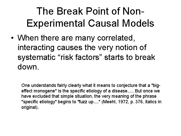 The Break Point of Non. Experimental Causal Models • When there are many correlated, The Break Point of Non. Experimental Causal Models • When there are many correlated,