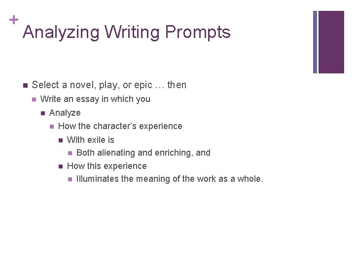 + Analyzing Writing Prompts Select a novel, play, or epic … then Write an
