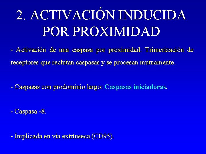 2. ACTIVACIÓN INDUCIDA POR PROXIMIDAD - Activación de una caspasa por proximidad: Trimerización de 2. ACTIVACIÓN INDUCIDA POR PROXIMIDAD - Activación de una caspasa por proximidad: Trimerización de