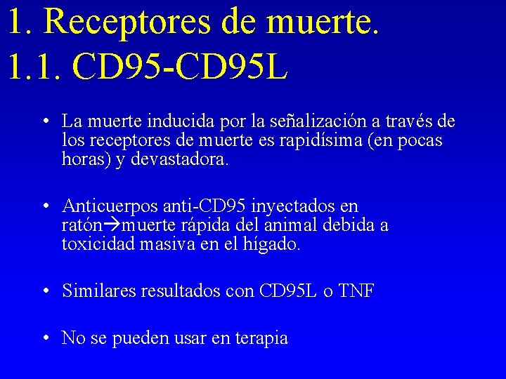1. Receptores de muerte. 1. 1. CD 95 -CD 95 L • La muerte 1. Receptores de muerte. 1. 1. CD 95 -CD 95 L • La muerte