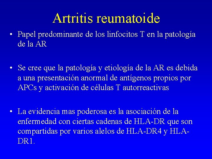 Artritis reumatoide • Papel predominante de los linfocitos T en la patología de la Artritis reumatoide • Papel predominante de los linfocitos T en la patología de la