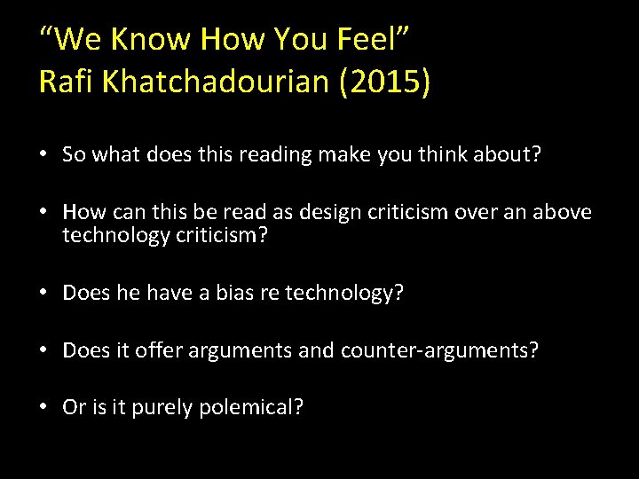 “We Know How You Feel” Rafi Khatchadourian (2015) • So what does this reading