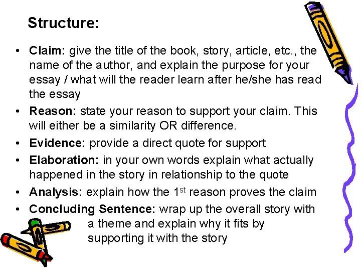 Structure: • Claim: give the title of the book, story, article, etc. , the Structure: • Claim: give the title of the book, story, article, etc. , the