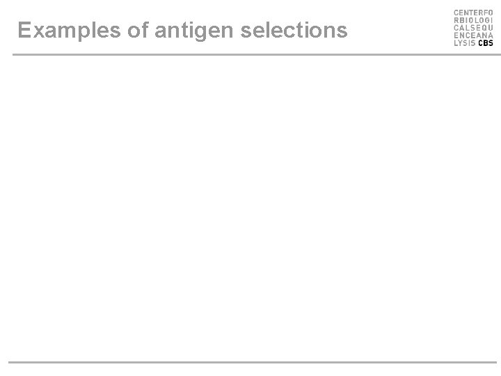 Examples of antigen selections 