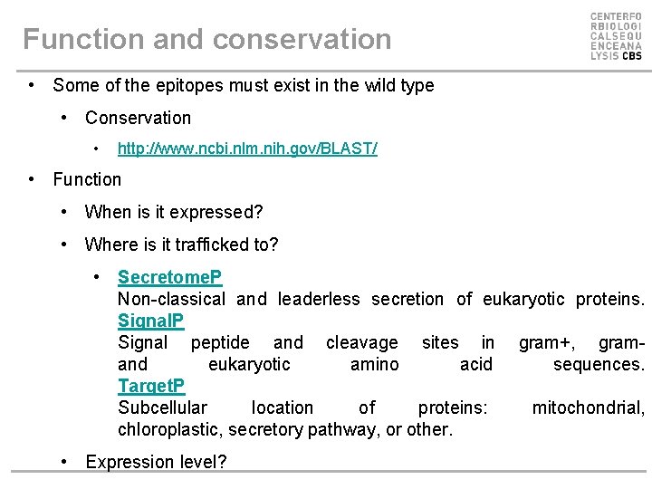 Function and conservation • Some of the epitopes must exist in the wild type