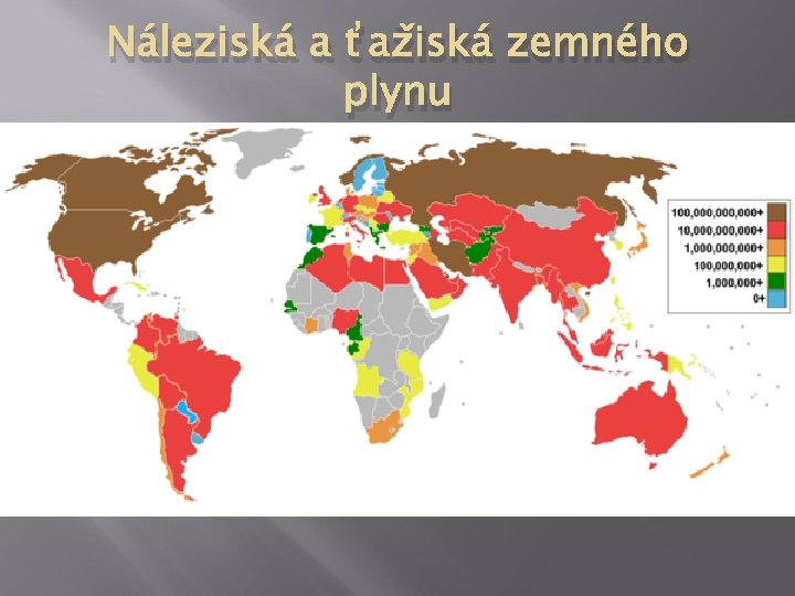 Náleziská a ťažiská zemného plynu 