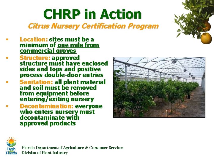 CHRP in Action Citrus Nursery Certification Program § § Location: sites must be a CHRP in Action Citrus Nursery Certification Program § § Location: sites must be a
