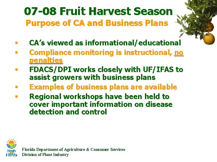07 -08 Fruit Harvest Season Purpose of CA and Business Plans § § § 07 -08 Fruit Harvest Season Purpose of CA and Business Plans § § §