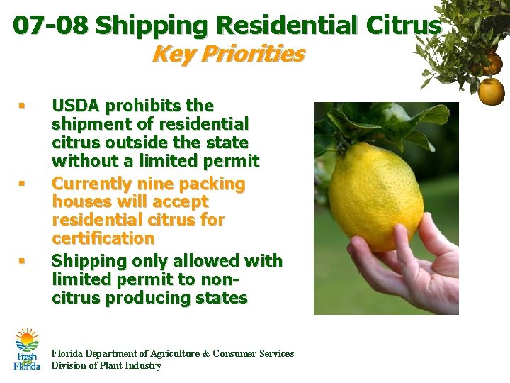 07 -08 Shipping Residential Citrus Key Priorities § § § USDA prohibits the shipment 07 -08 Shipping Residential Citrus Key Priorities § § § USDA prohibits the shipment