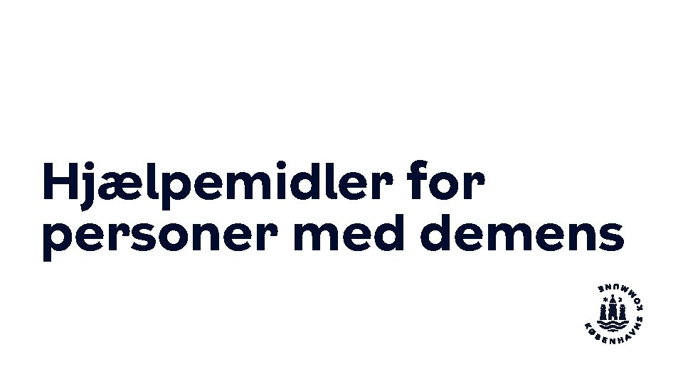 S i d e h o v e Hjælpemidler for personer med demens 
