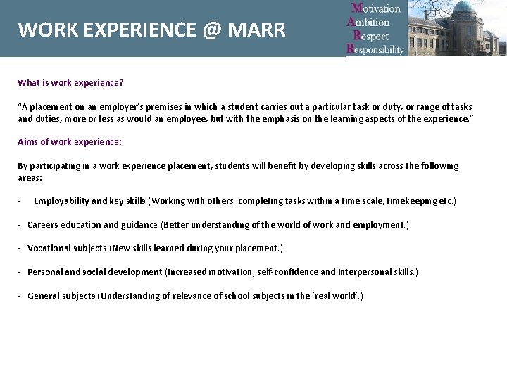 WORK EXPERIENCE @ MARR What is work experience? “A placement on an employer’s premises