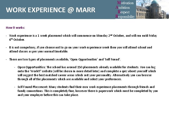 WORK EXPERIENCE @ MARR How it works: - Work experience is a 1 week