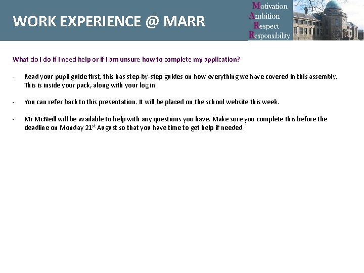 WORK EXPERIENCE @ MARR What do I do if I need help or if