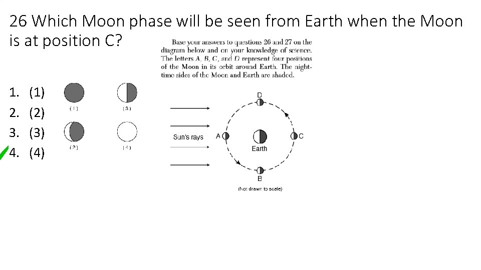 26 Which Moon phase will be seen from Earth when the Moon is at