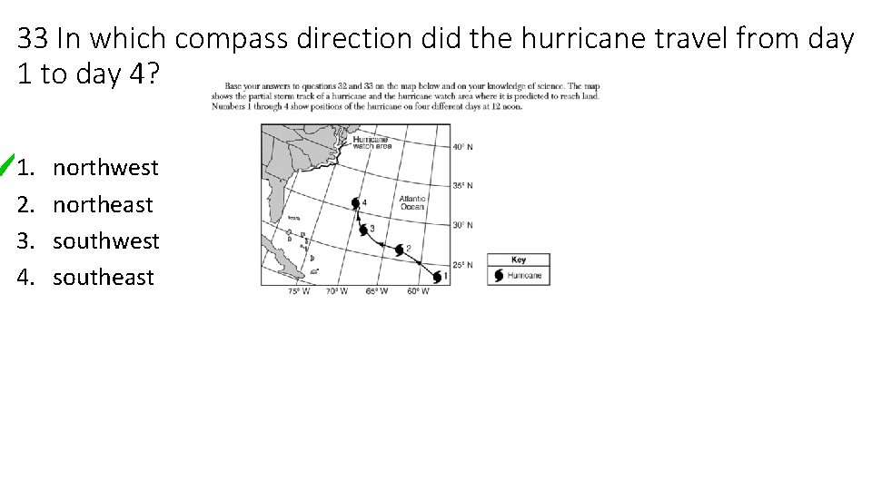 33 In which compass direction did the hurricane travel from day 1 to day