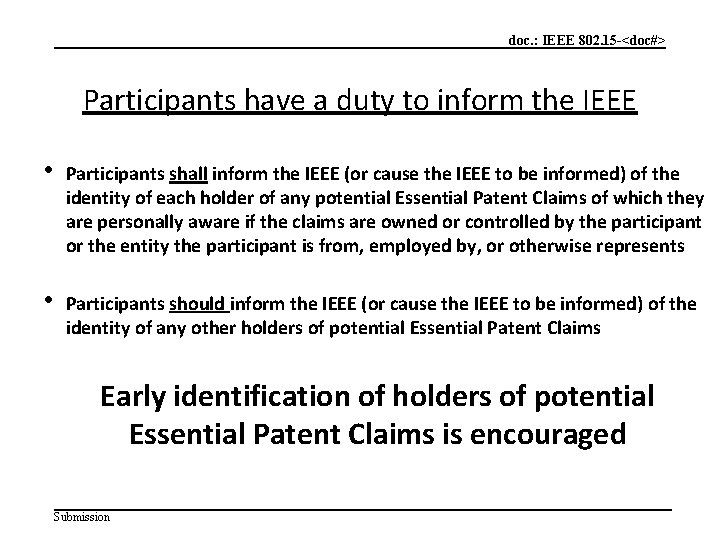 doc. : IEEE 802. 15 -<doc#> Participants have a duty to inform the IEEE