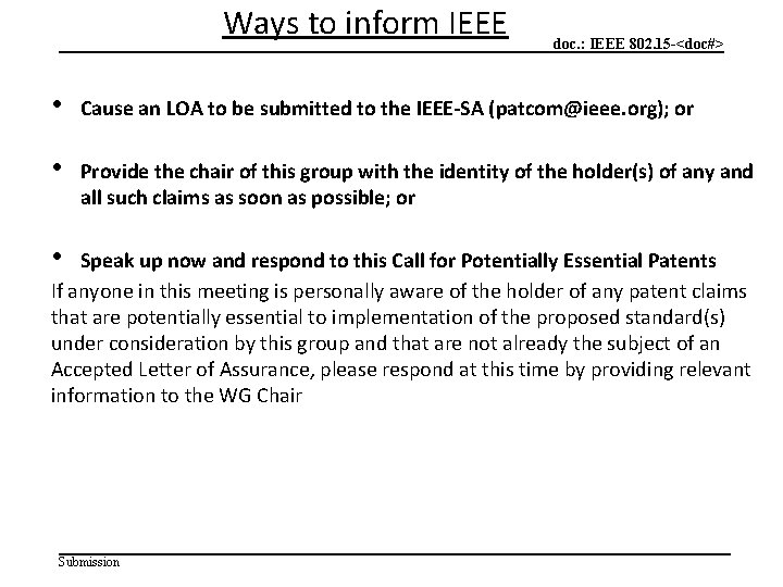 Ways to inform IEEE doc. : IEEE 802. 15 -<doc#> • Cause an LOA