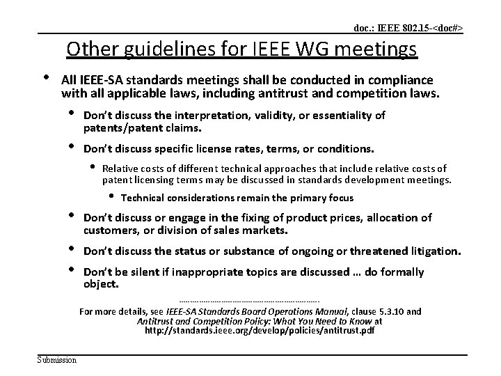 doc. : IEEE 802. 15 -<doc#> Other guidelines for IEEE WG meetings • All