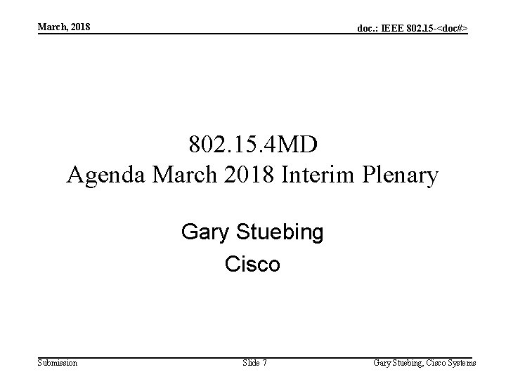 March, 2018 doc. : IEEE 802. 15 -<doc#> 802. 15. 4 MD Agenda March