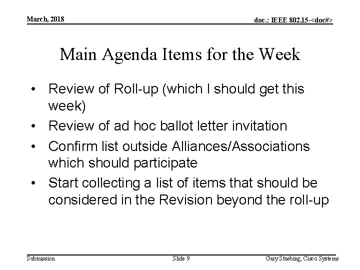 March, 2018 doc. : IEEE 802. 15 -<doc#> Main Agenda Items for the Week