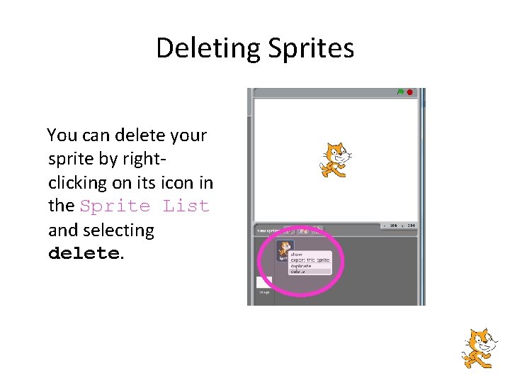 Deleting Sprites You can delete your sprite by rightclicking on its icon in the