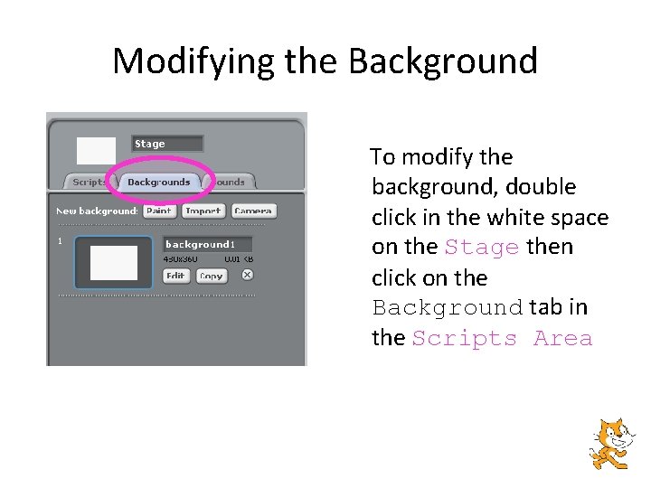 Modifying the Background To modify the background, double click in the white space on