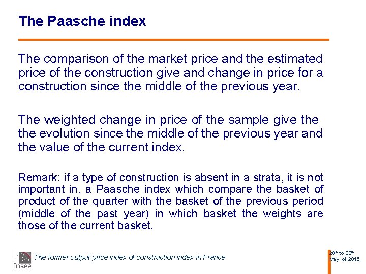 The Paasche index The comparison of the market price and the estimated price of