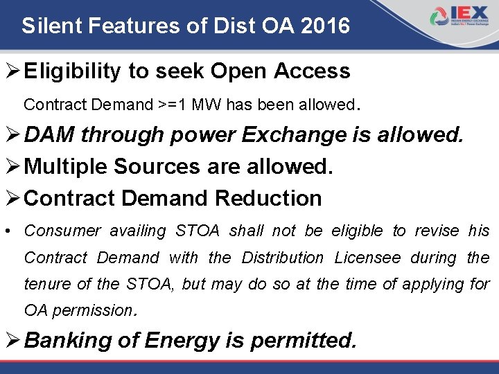 Silent Features of Dist OA 2016 Ø Eligibility to seek Open Access Contract Demand