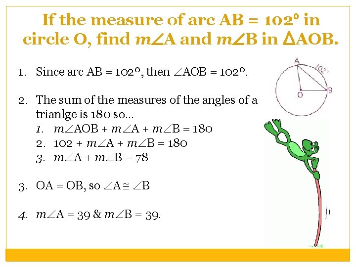 If the measure of arc AB = 102º in circle O, find m A