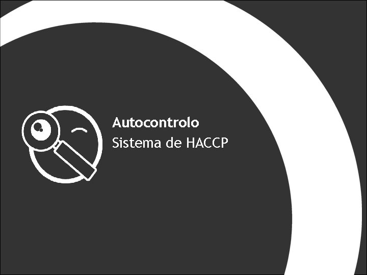 Autocontrolo Sistema de HACCP 