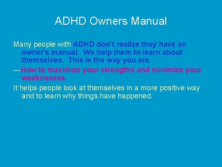 ADHD Owners Manual Many people with ADHD don’t realize they have an owner's manual.