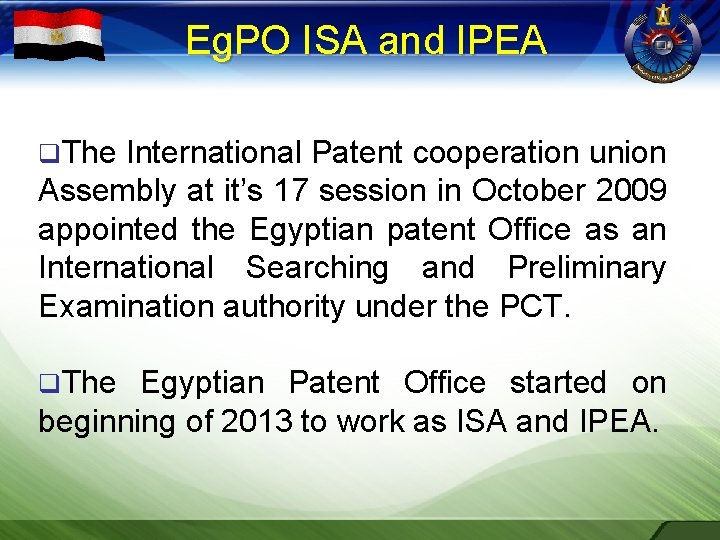 Eg. PO ISA and IPEA q. The International Patent cooperation union Assembly at it’s