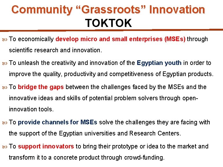 Community “Grassroots” Innovation TOKTOK To economically develop micro and small enterprises (MSEs) through scientific