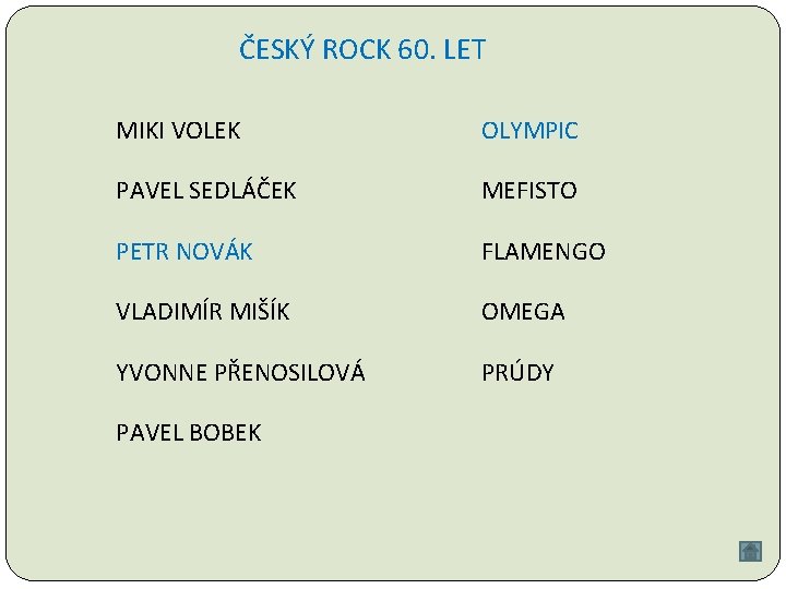 ČESKÝ ROCK 60. LET MIKI VOLEK OLYMPIC PAVEL SEDLÁČEK MEFISTO PETR NOVÁK FLAMENGO VLADIMÍR