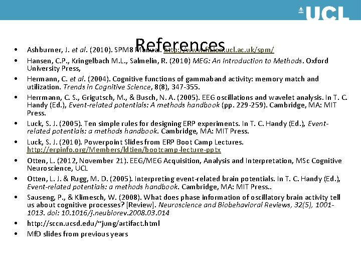 • • • References Ashburner, J. et al. (2010). SPM 8 Manual. http: • • • References Ashburner, J. et al. (2010). SPM 8 Manual. http: