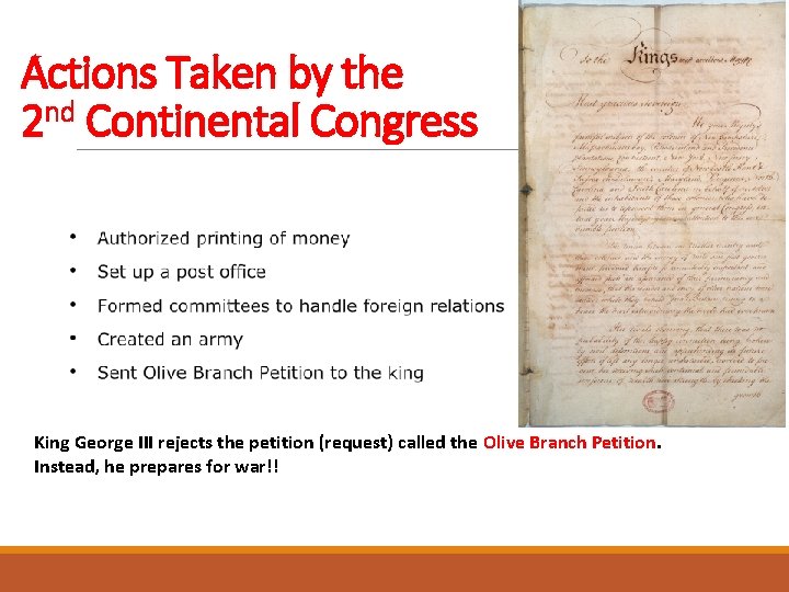 Actions Taken by the 2 nd Continental Congress King George III rejects the petition