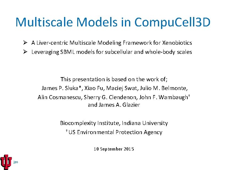 Multiscale Models in Compu. Cell 3 D Ø A Liver-centric Multiscale Modeling Framework for