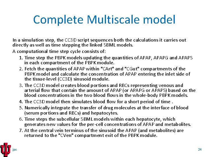 Complete Multiscale model In a simulation step, the CC 3 D script sequences both