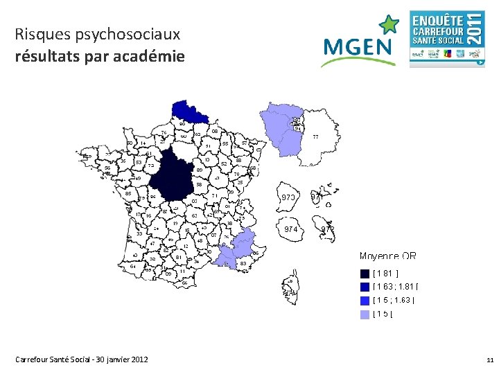 Risques psychosociaux résultats par académie Carrefour Santé Social - 30 janvier 2012 11 