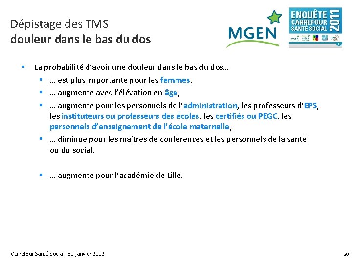 Dépistage des TMS douleur dans le bas du dos § La probabilité d’avoir une