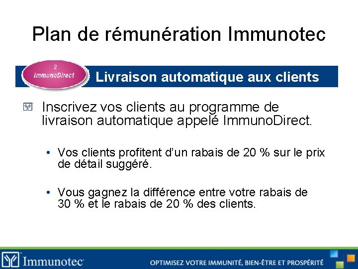 Plan de rémunération Immunotec Livraison automatique aux clients Inscrivez vos clients au programme de