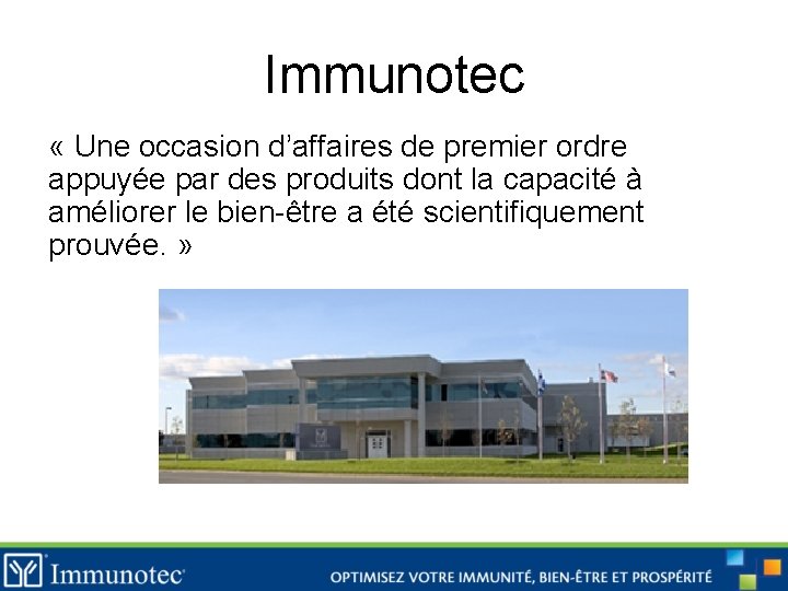 Immunotec « Une occasion d’affaires de premier ordre appuyée par des produits dont la