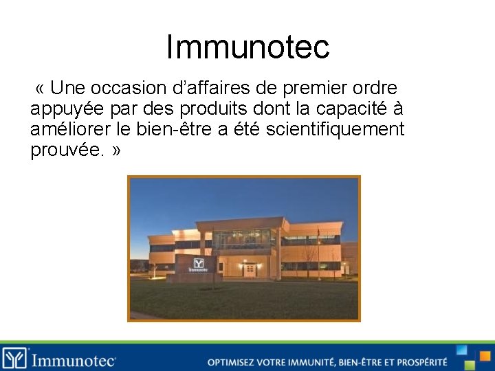 Immunotec « Une occasion d’affaires de premier ordre appuyée par des produits dont la